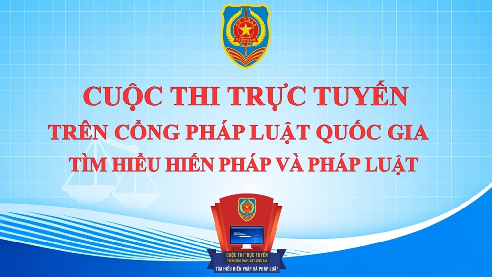 Cuộc thi trực tuyến trên Cổng Pháp luật quốc gia  Tìm hiểu Hiến pháp và pháp luật 